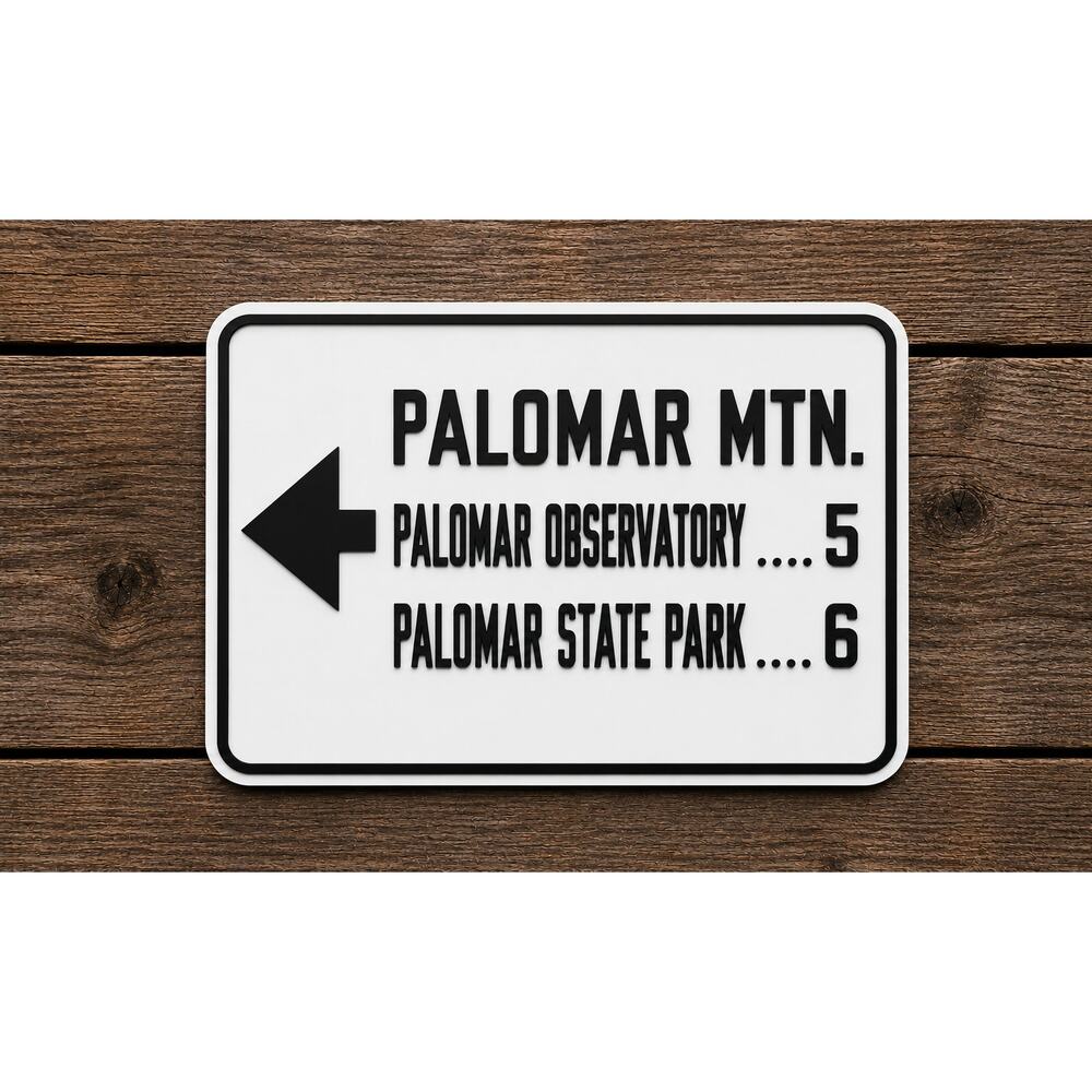 Palomar Mountain State Park Road Sign San Diego California Palomar Observatory
